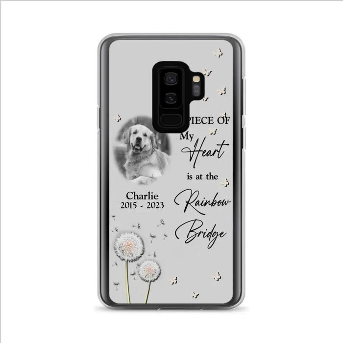 Personalized Memorial Phone Case - Upload Photo - Memorial Gift Idea For Pet Lover - A Piece Of My Heart Is At The Rainbow Bridge - Case For iPhone/Samsung