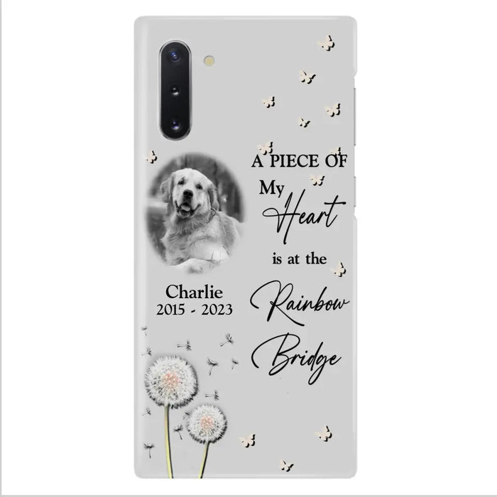 Personalized Memorial Phone Case - Upload Photo - Memorial Gift Idea For Pet Lover - A Piece Of My Heart Is At The Rainbow Bridge - Case For iPhone/Samsung