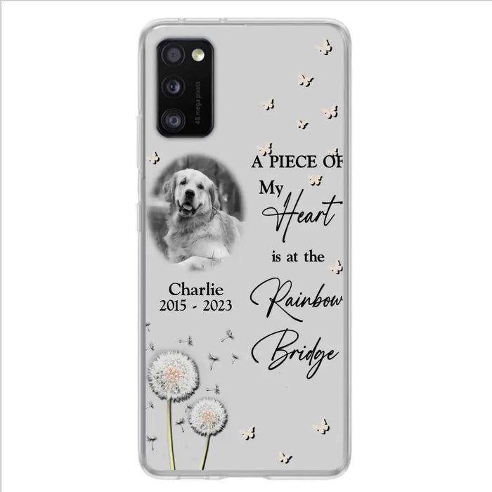 Personalized Memorial Phone Case - Upload Photo - Memorial Gift Idea For Pet Lover - A Piece Of My Heart Is At The Rainbow Bridge - Case For iPhone/Samsung