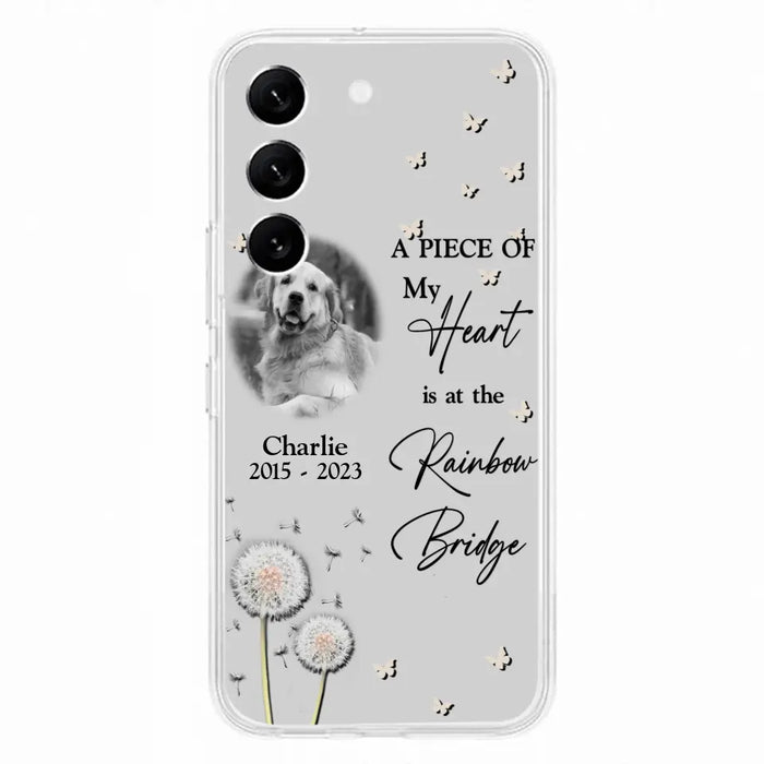 Personalized Memorial Phone Case - Upload Photo - Memorial Gift Idea For Pet Lover - A Piece Of My Heart Is At The Rainbow Bridge - Case For iPhone/Samsung