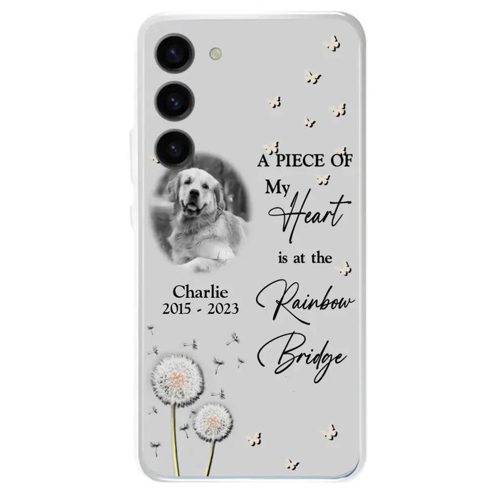 Personalized Memorial Phone Case - Upload Photo - Memorial Gift Idea For Pet Lover - A Piece Of My Heart Is At The Rainbow Bridge - Case For iPhone/Samsung