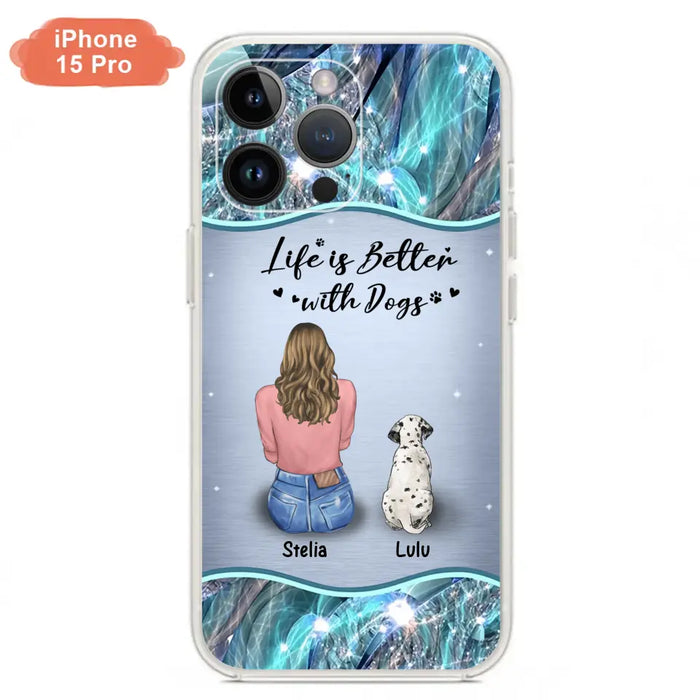 Personalized Dog Mom Phone Case - Upto 4 Dogs -Gift Idea For Dog Owners - Life Is Better With Dogs - Case For iPhone/Samsung