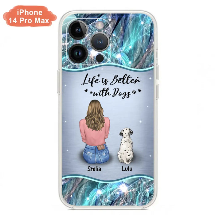 Personalized Dog Mom Phone Case - Upto 4 Dogs -Gift Idea For Dog Owners - Life Is Better With Dogs - Case For iPhone/Samsung