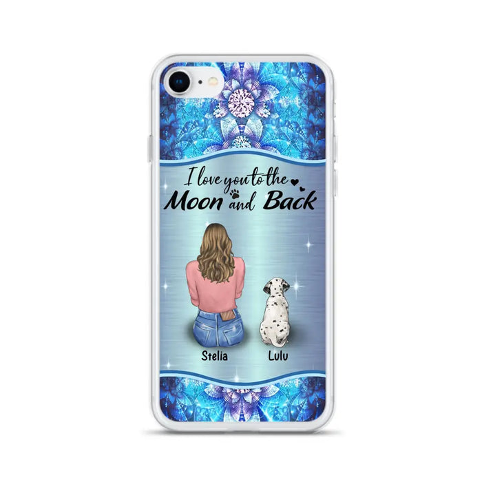 Personalized Dog Mom Phone Case - Upto 4 Dogs -Gift Idea For Dog Owners - I Love You To The Moon And Back - Case For iPhone/Samsung