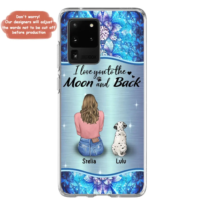 Personalized Dog Mom Phone Case - Upto 4 Dogs -Gift Idea For Dog Owners - I Love You To The Moon And Back - Case For iPhone/Samsung