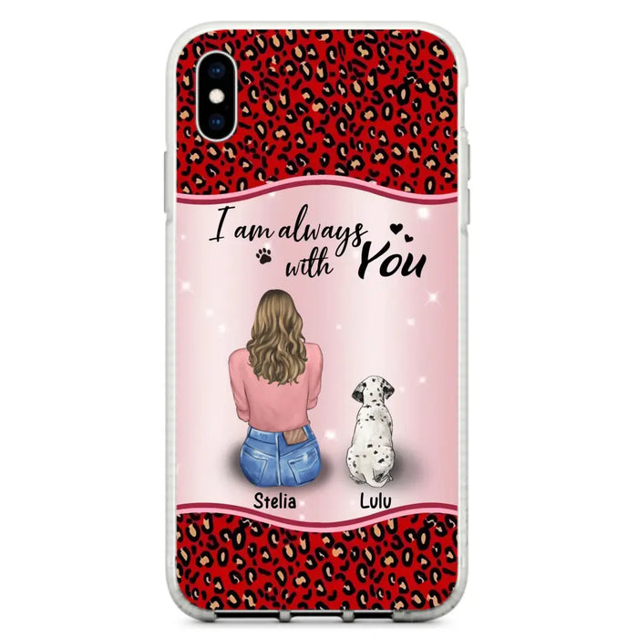 Personalized Dog Mom Phone Case - Upto 4 Dogs -Gift Idea For Dog Owners - I Am Always With You - Case For iPhone/Samsung