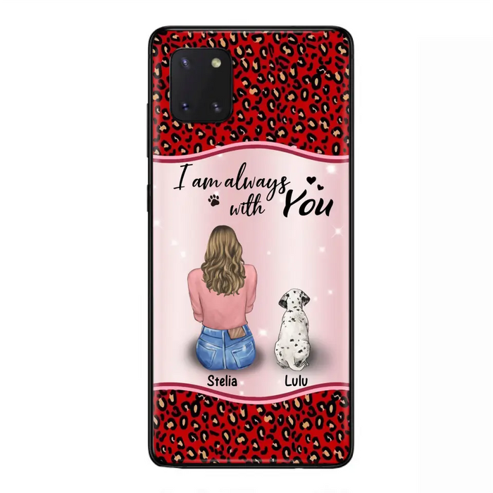 Personalized Dog Mom Phone Case - Upto 4 Dogs -Gift Idea For Dog Owners - I Am Always With You - Case For iPhone/Samsung