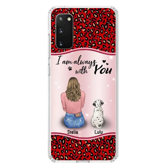 Personalized Dog Mom Phone Case - Upto 4 Dogs -Gift Idea For Dog Owners - I Am Always With You - Case For iPhone/Samsung