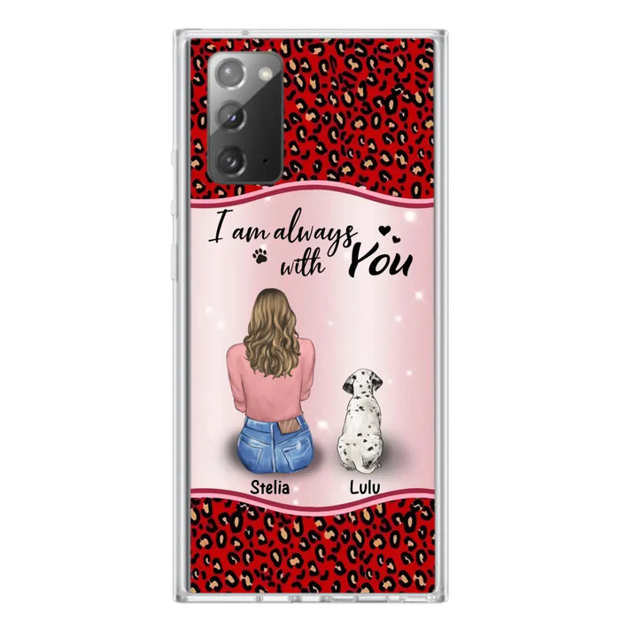 Personalized Dog Mom Phone Case - Upto 4 Dogs -Gift Idea For Dog Owners - I Am Always With You - Case For iPhone/Samsung