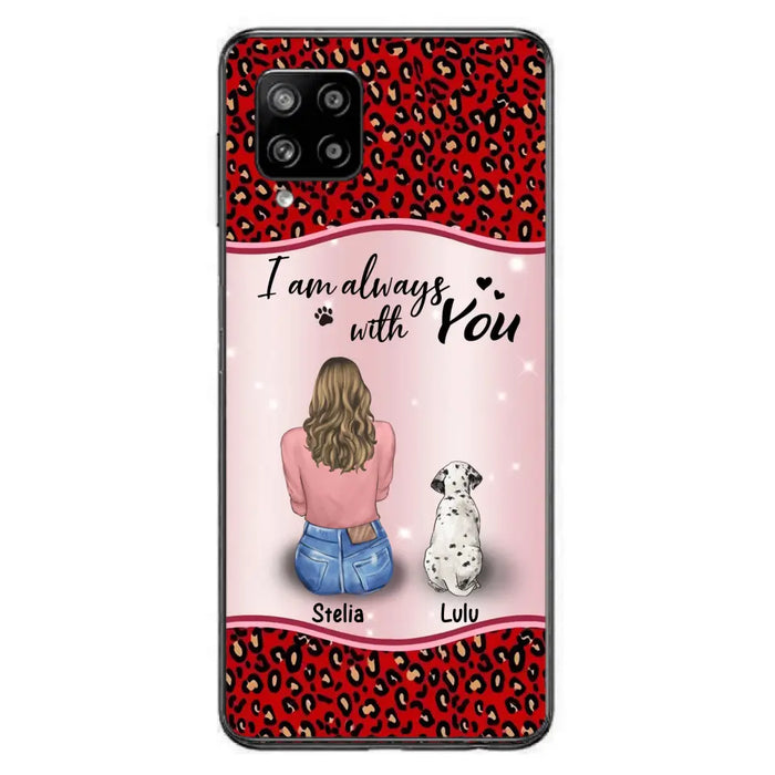 Personalized Dog Mom Phone Case - Upto 4 Dogs -Gift Idea For Dog Owners - I Am Always With You - Case For iPhone/Samsung