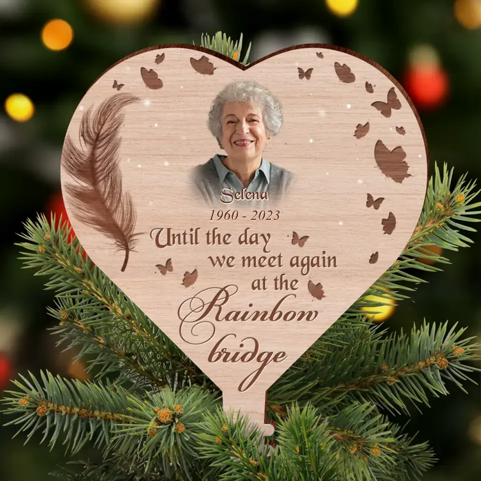 Custom Personalized Memorial Photo Tree Topper - Memorial Gift Idea for Christmas - Until The Day We Meet Again At The Rainbow Bridge