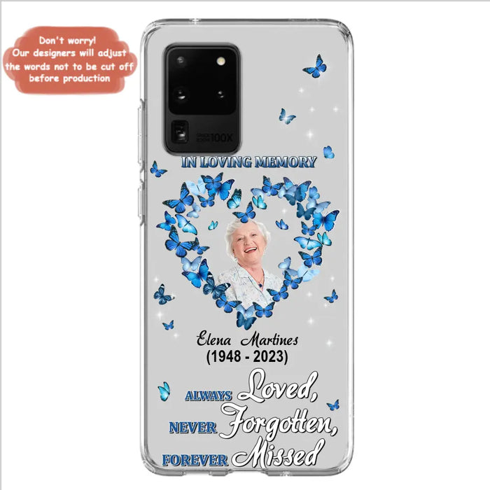 Personalized Memorial Phone Case - Upload Photo - Memorial Gift Idea For Family Member - Always Loved Never Forgotten Forever Missed  - Case For iPhone/Samsung