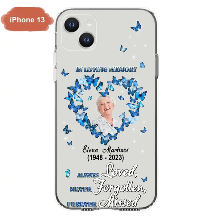 Personalized Memorial Phone Case - Upload Photo - Memorial Gift Idea For Family Member - Always Loved Never Forgotten Forever Missed  - Case For iPhone/Samsung