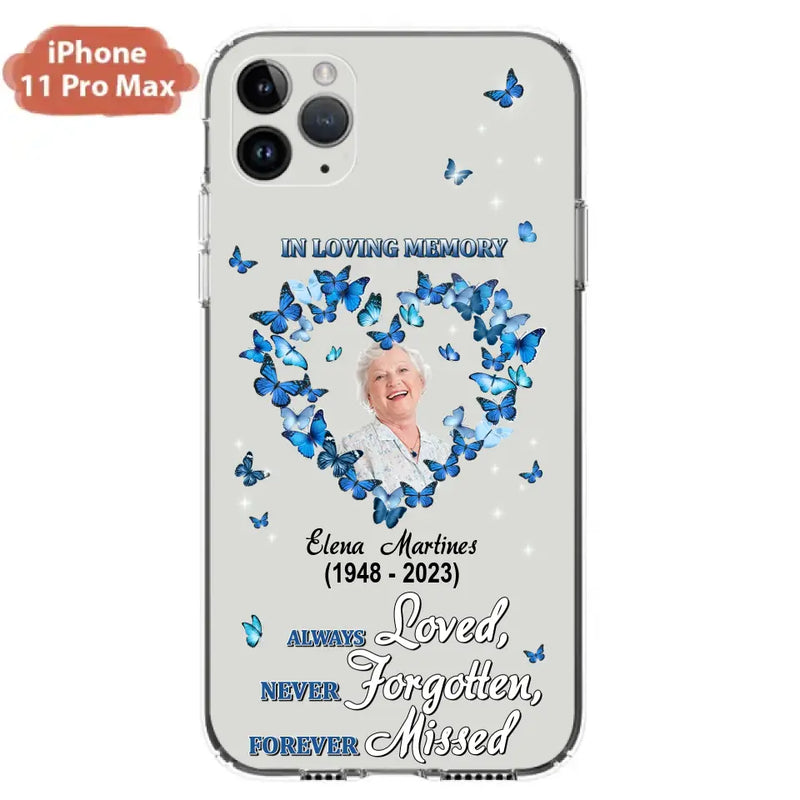 Personalized Memorial Phone Case - Upload Photo - Memorial Gift Idea For Family Member - Always Loved Never Forgotten Forever Missed  - Case For iPhone/Samsung