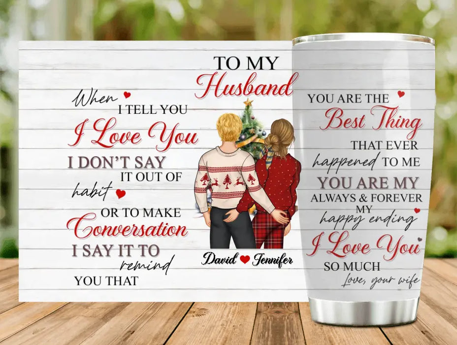 Custom Personalized Christmas Couple Tumbler - Christmas Gift Idea For Couple/Husband/Wife - You Are The Best Thing That Ever Happened To Me