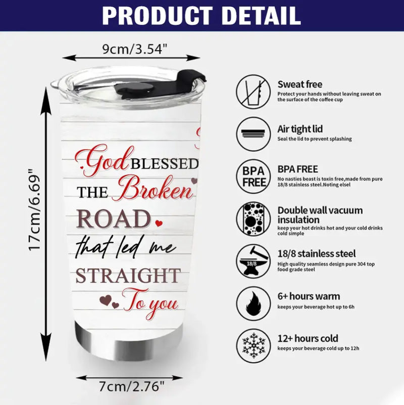 Personalized Christmas Couple Tumbler - Christmas Gift Idea For Couple/Husband/Wife - God Blessed The Broken Road That Led Me Straight To You