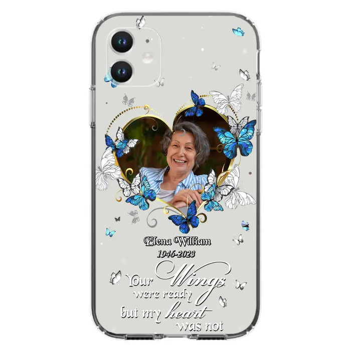 Custom Personalized Memorial Butterfly Heart Phone Case - Memorial Gift Idea For Family - Case For iPhone/Samsung - Your Wings Were Ready But My Heart Was Not