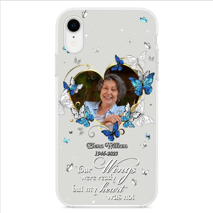 Custom Personalized Memorial Butterfly Heart Phone Case - Memorial Gift Idea For Family - Case For iPhone/Samsung - Your Wings Were Ready But My Heart Was Not