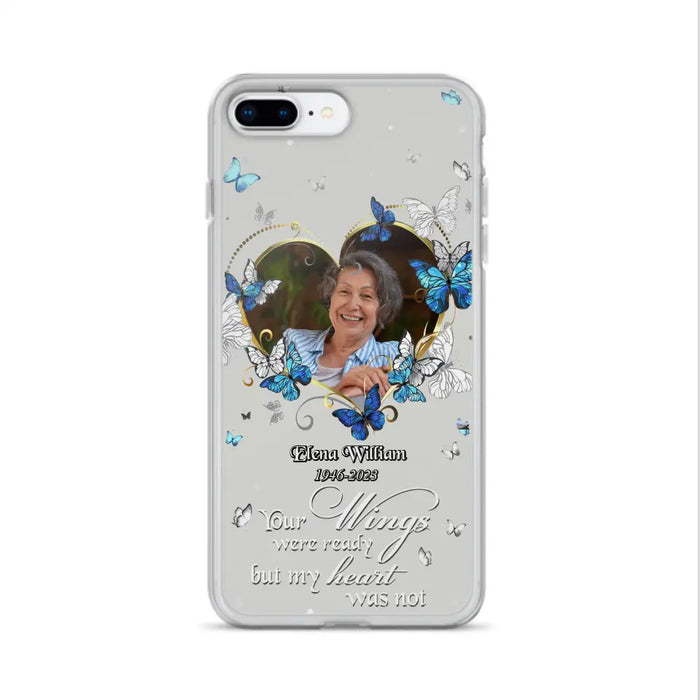 Custom Personalized Memorial Butterfly Heart Phone Case - Memorial Gift Idea For Family - Case For iPhone/Samsung - Your Wings Were Ready But My Heart Was Not