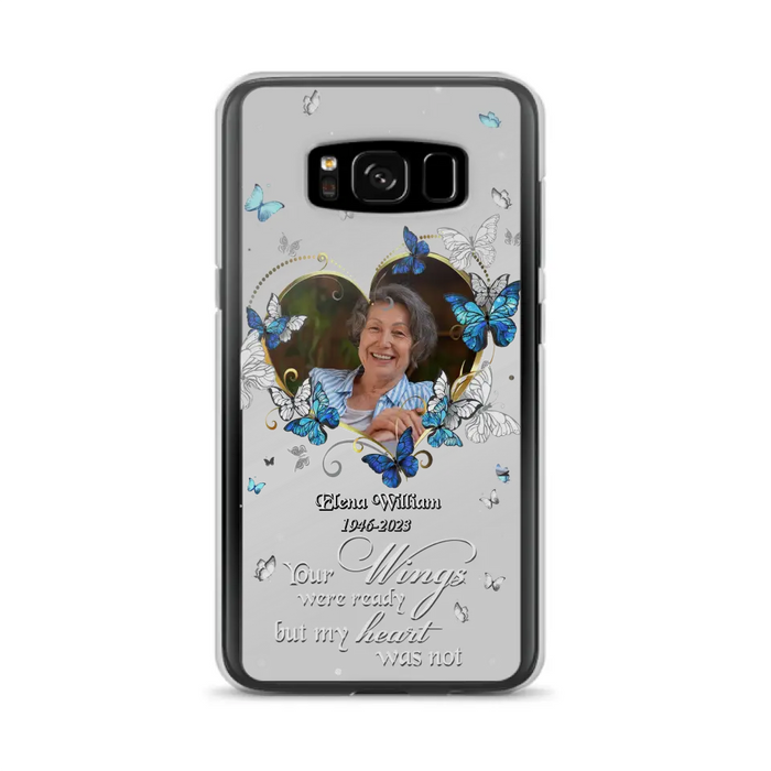 Custom Personalized Memorial Butterfly Heart Phone Case - Memorial Gift Idea For Family - Case For iPhone/Samsung - Your Wings Were Ready But My Heart Was Not