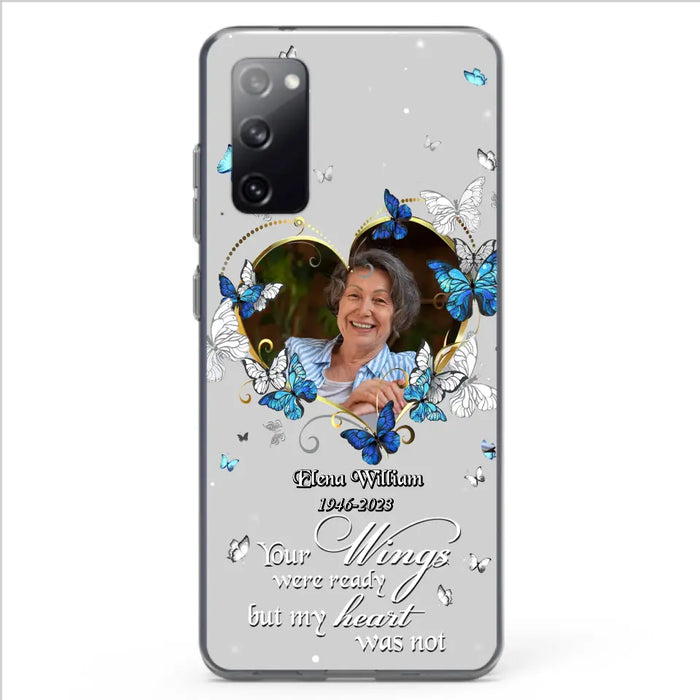 Custom Personalized Memorial Butterfly Heart Phone Case - Memorial Gift Idea For Family - Case For iPhone/Samsung - Your Wings Were Ready But My Heart Was Not