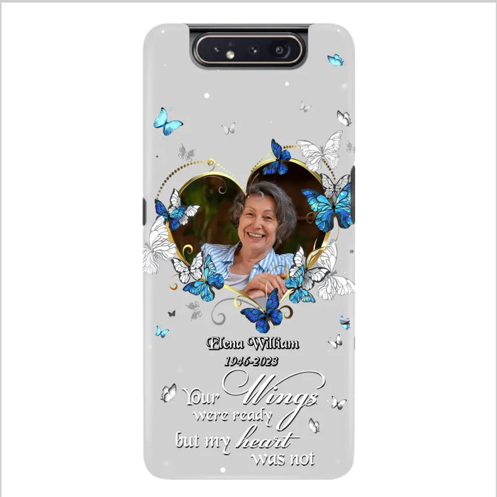 Custom Personalized Memorial Butterfly Heart Phone Case - Memorial Gift Idea For Family - Case For iPhone/Samsung - Your Wings Were Ready But My Heart Was Not