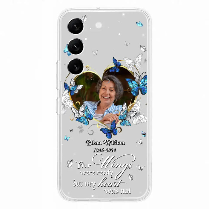 Custom Personalized Memorial Butterfly Heart Phone Case - Memorial Gift Idea For Family - Case For iPhone/Samsung - Your Wings Were Ready But My Heart Was Not