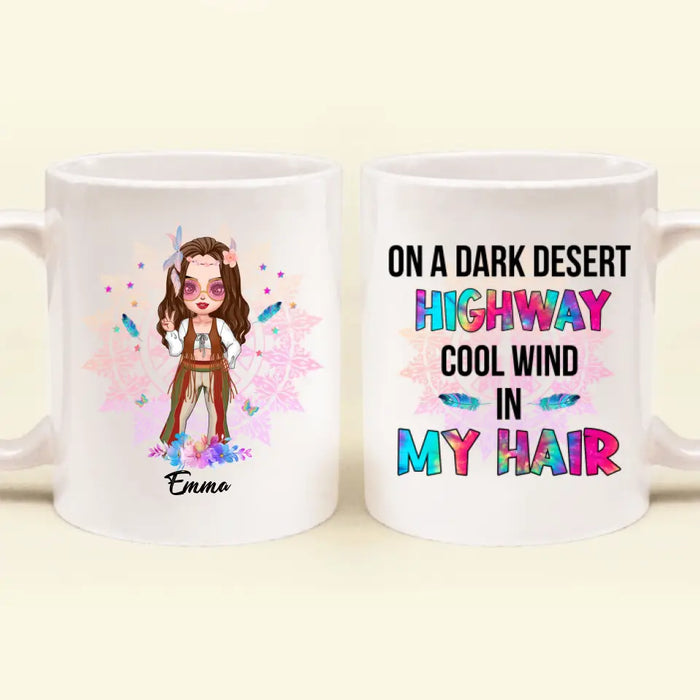 Custom Personalized Hippie Mug - Best Gift For Hippies - On A Dark Desert Highway Cool Wind In My Hair