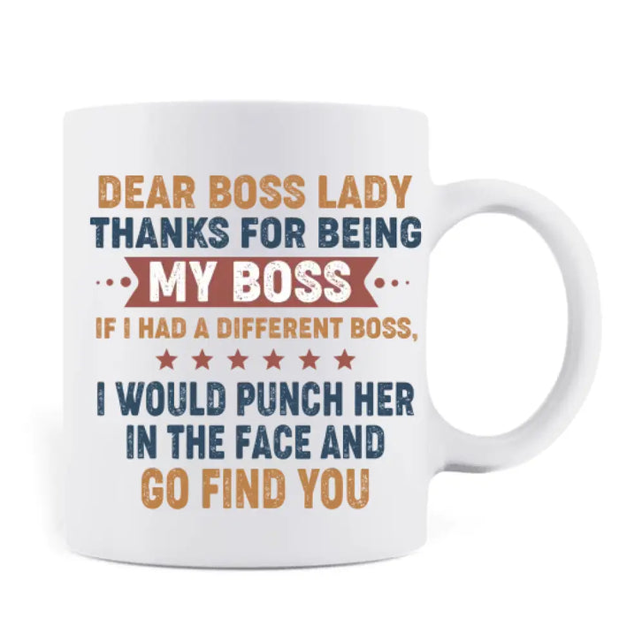 Custom Personalized Dear Boss Mug - Best Gift Idea For Friends - Dear Boss Thanks For Being My Boss