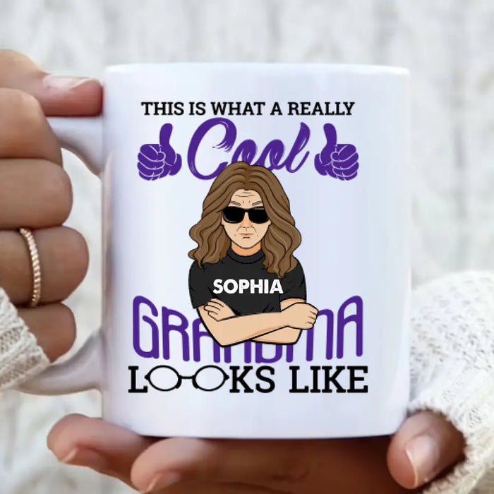 Custom Personalized Grandma Mug - Gift Idea For Grandma - This Is What A Really Cool Grandma Looks Like