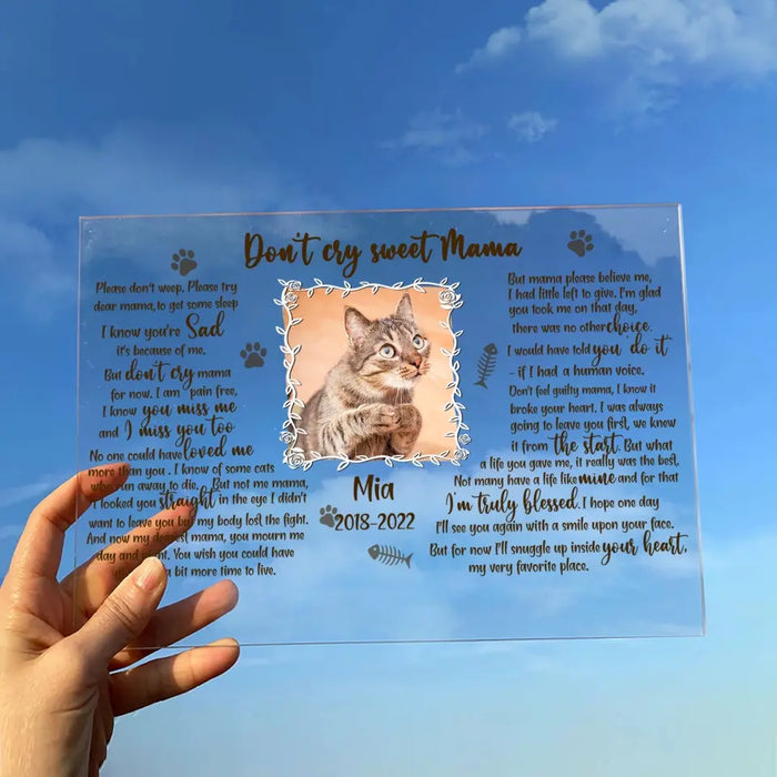 Custom Personalized Cat Custom Photo Acrylic Plaque - Memorial Gift For Cat Mom - Don't Cry Sweet Mama