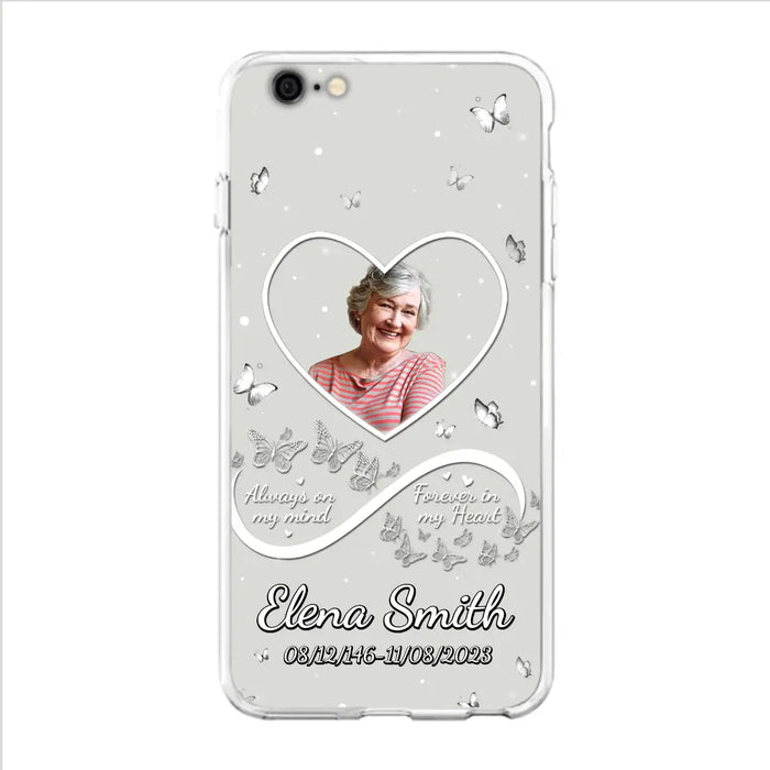 Custom Personalized Memorial Heart Phone Case - Memorial Gift Idea For Family - Upload Photo - Case For iPhone/Samsung - Always On My Mind Forever In My Heart