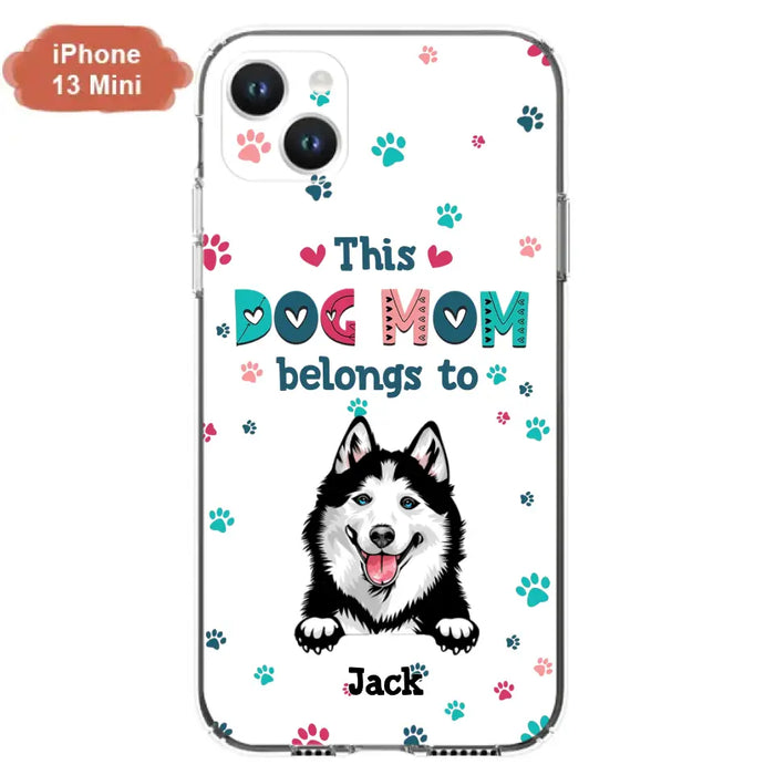 Custom Personalized Dog Phone Case For iPhone And Samsung - Gift Idea For Dog Lover - Up to 6 Dogs - This Dog Mom Belongs To