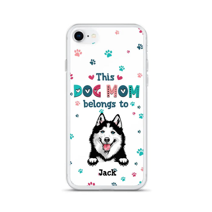 Custom Personalized Dog Phone Case For iPhone And Samsung - Gift Idea For Dog Lover - Up to 6 Dogs - This Dog Mom Belongs To