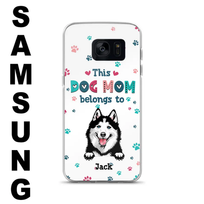 Custom Personalized Dog Phone Case For iPhone And Samsung - Gift Idea For Dog Lover - Up to 6 Dogs - This Dog Mom Belongs To