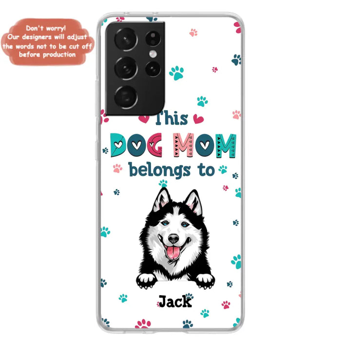 Custom Personalized Dog Phone Case For iPhone And Samsung - Gift Idea For Dog Lover - Up to 6 Dogs - This Dog Mom Belongs To