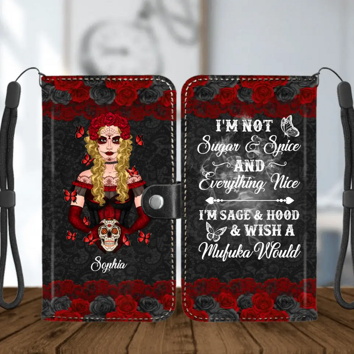 Custom Personalized Sugar Skull Phone Wallet - Skull Gift For Girl - I'm Not Sugar & Spice