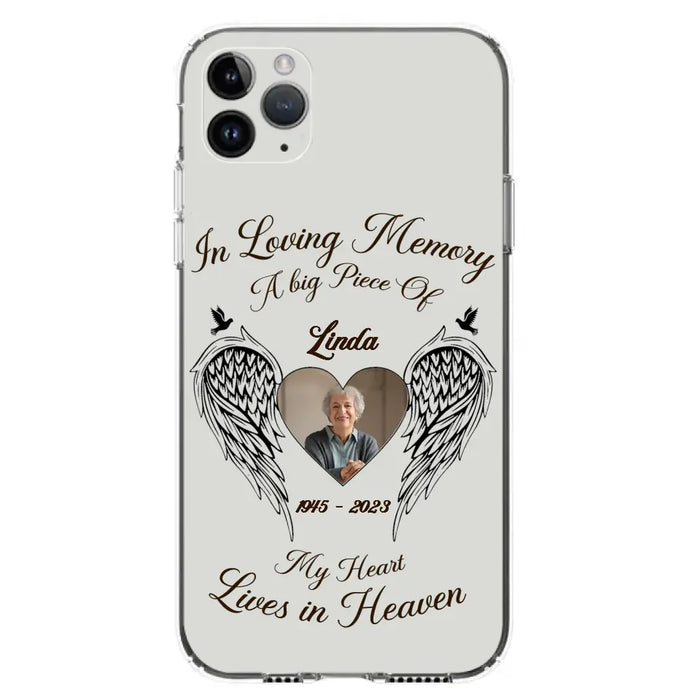 Custom Personalized Memorial Phone Case - Upload Photo - Memorial Gift Idea For Family Member/Pet Lovers - In Loving Memory A Big Piece Of My Heart Lives In Heaven