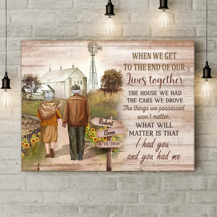 When We Get To The End Of Our Lives Together - Personalized Couple Canvas - Gift Idea For Couple/ Husband/ Wife