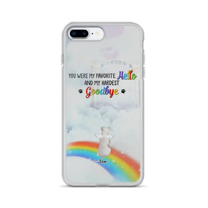 Custom Personalized Memorial Pets At Rainbow Bridge Phone Case - Upto 5 Pets - Memorial Gift For Dog Lovers/Cat Lovers - You Were My Favorite Hello
And My Hardest Goodbye - For iPhone And Samsung Phone Case