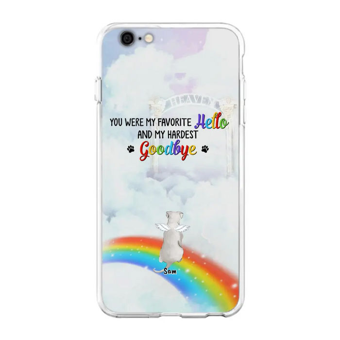 Custom Personalized Memorial Pets At Rainbow Bridge Phone Case - Upto 5 Pets - Memorial Gift For Dog Lovers/Cat Lovers - You Were My Favorite Hello
And My Hardest Goodbye - For iPhone And Samsung Phone Case