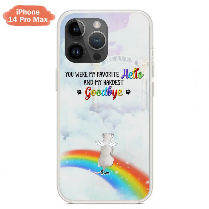 Custom Personalized Memorial Pets At Rainbow Bridge Phone Case - Upto 5 Pets - Memorial Gift For Dog Lovers/Cat Lovers - You Were My Favorite Hello
And My Hardest Goodbye - For iPhone And Samsung Phone Case