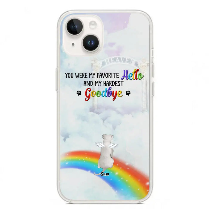 Custom Personalized Memorial Pets At Rainbow Bridge Phone Case - Upto 5 Pets - Memorial Gift For Dog Lovers/Cat Lovers - You Were My Favorite Hello
And My Hardest Goodbye - For iPhone And Samsung Phone Case