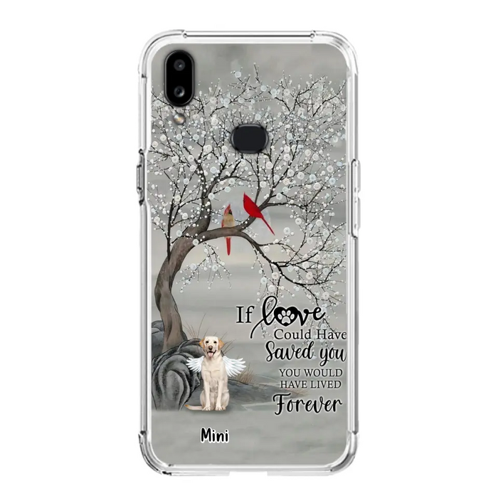 Custom Personalized Memorial Dog Phone Case - Memorial Gift For Dog Lovers With Upto 3 Dogs - If Love Could Have Saved You, You Would Have Lived Forever - Cases For iPhone And Samsung