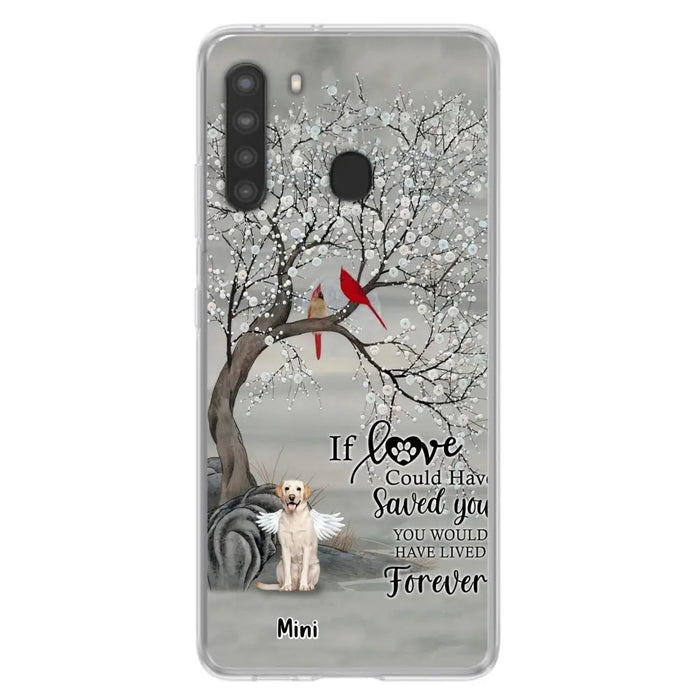 Custom Personalized Memorial Dog Phone Case - Memorial Gift For Dog Lovers With Upto 3 Dogs - If Love Could Have Saved You, You Would Have Lived Forever - Cases For iPhone And Samsung