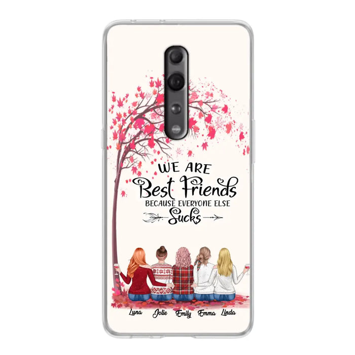 Custom Personalized Best Friends Phone Case - Upto  5 Besties - We Are Best Friends Because Everyone Else Sucks - Ver 2