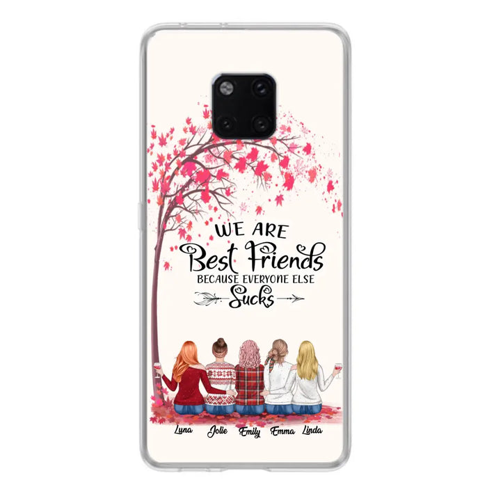 Custom Personalized Best Friends Phone Case - Upto  5 Besties - We Are Best Friends Because Everyone Else Sucks - Ver 2