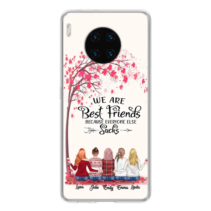 Custom Personalized Best Friends Phone Case - Upto  5 Besties - We Are Best Friends Because Everyone Else Sucks - Ver 2