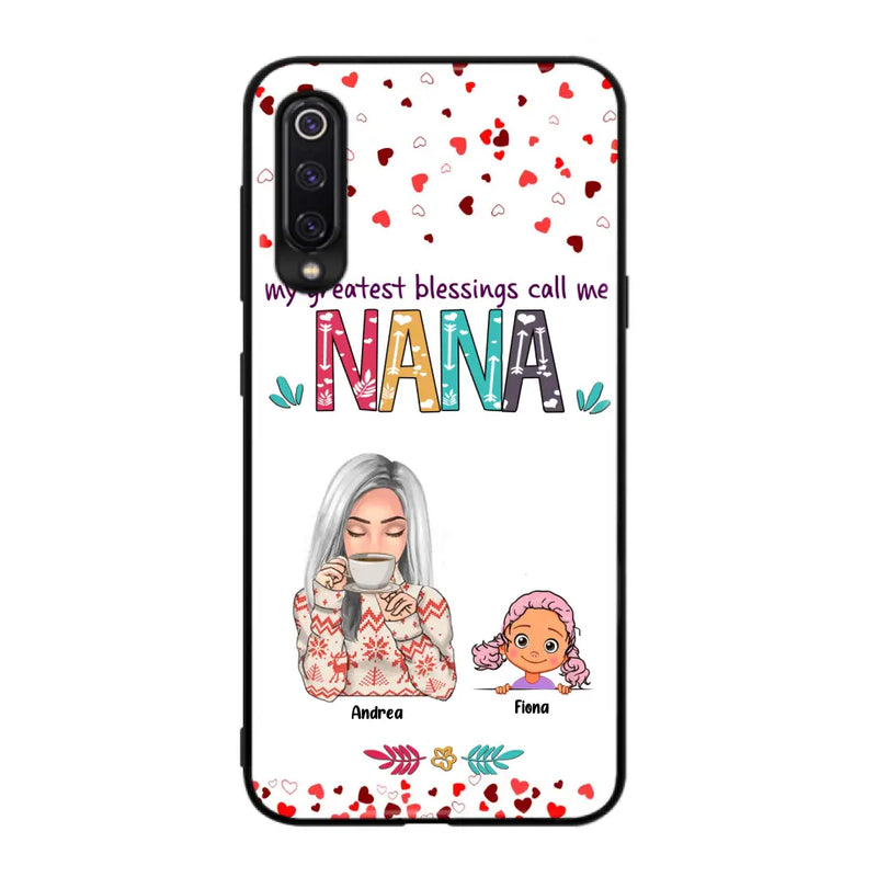 Personalized Grandma & Grandkids Phone Case - Up to 5 Kids - My Greatest Blessings Call Me Nana - For Xiaomi, Oppo And Huawei Phone Case