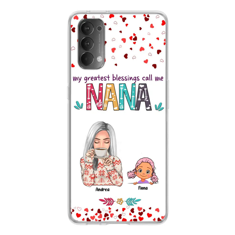 Personalized Grandma & Grandkids Phone Case - Up to 5 Kids - My Greatest Blessings Call Me Nana - For Xiaomi, Oppo And Huawei Phone Case